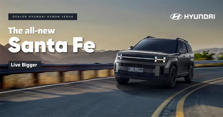 Hyundai Santa Fe SUV Keluarga Gagah - Dealer Hyundai Jakarta Barat