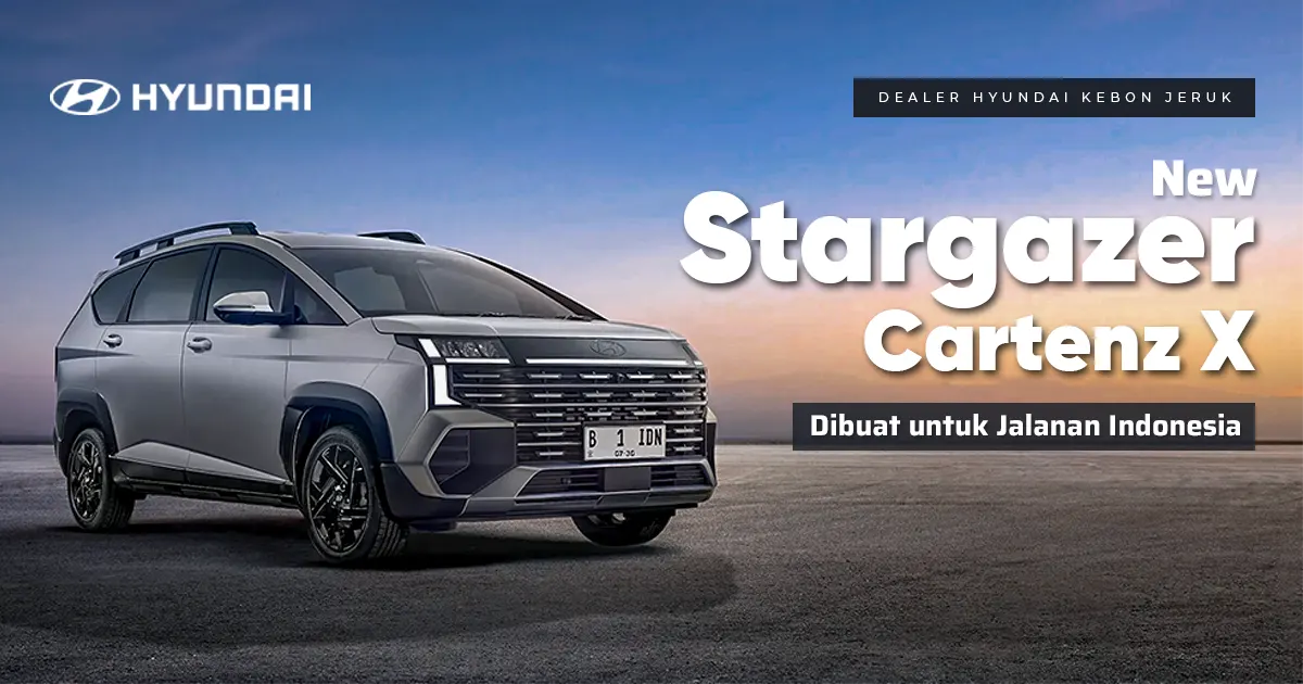 Hyundai Stargazer Cartenz X Crossover MPV Elegan - Dealer Hyundai Jakarta Barat
