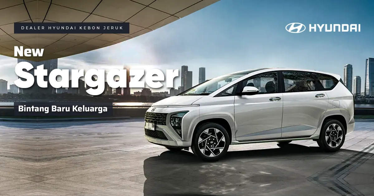 Hyundai Stargazer Mobil MPV Keluarga Modern - Dealer Hyundai Jakarta Barat