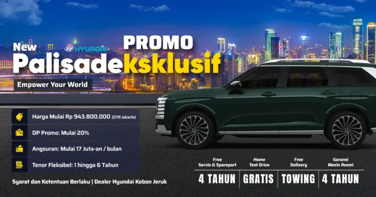 Program Promo Hyundai Palisade Hybrid hanya di Dealer Resmi Hyundai Kebon Jeruk, Jakarta Barat