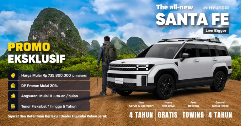 Program Promo Hyundai SANTA FE hanya di Dealer Resmi Hyundai Kebon Jeruk, Jakarta Barat