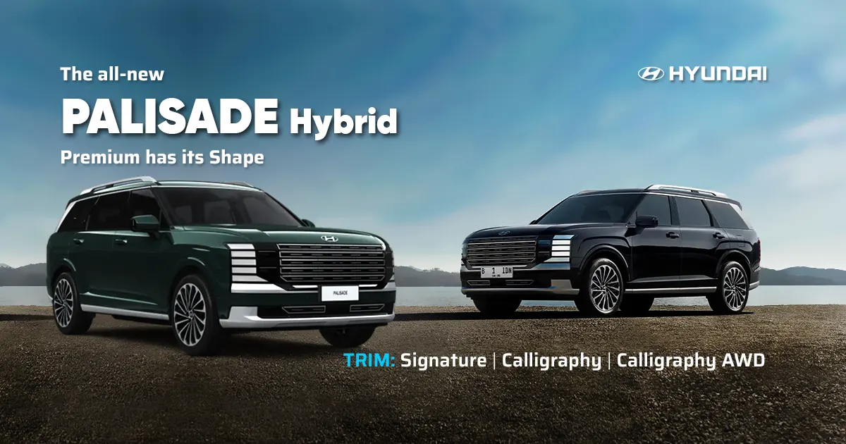 Perbedaan Tipe Hyundai PALISADE Hybrid Terbaru di Dealer Hyundai Jakarta Barat